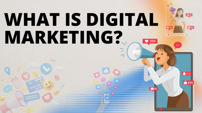 What is Digital Marketing?