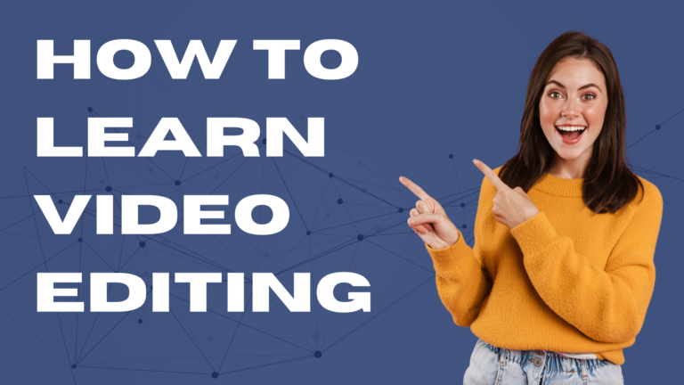 How to Learn Video Editing