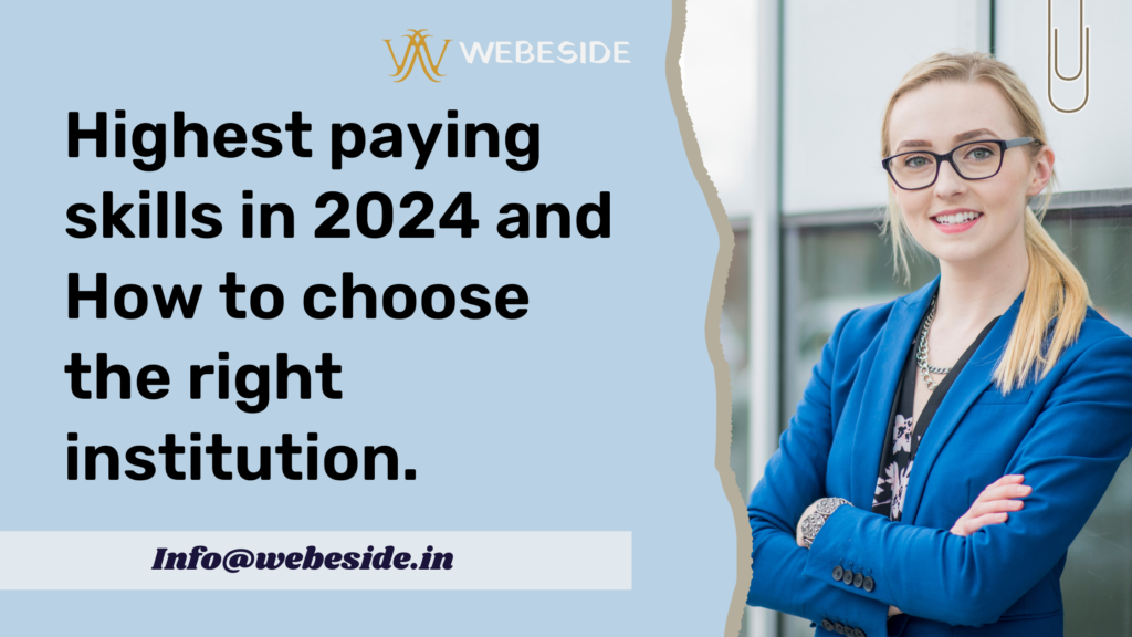 Highest Paying Skills In 2024 And How To Choose The Right insitute | Webeside.in